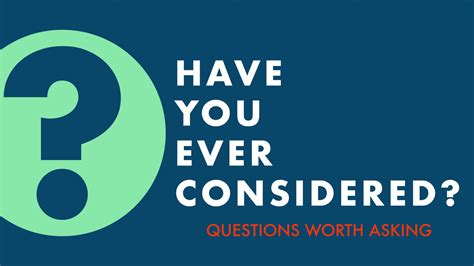 considered questions worth  archives edgewood church