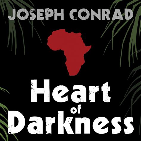 heart  darkness audiobook  joseph conrad read  steven crossley