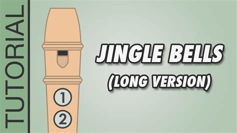 jingle bells recorder notes tutorial long version youtube