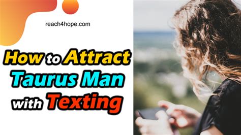 How To Attract Taurus Man With Texting With 6 Great Tips