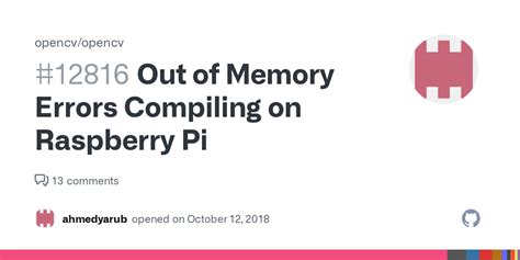 memory errors compiling  raspberry pi issue  opencvopencv github