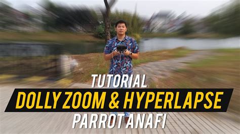 tutorial fitur super keren hyperlapse dolly zoom  parrot anafi
