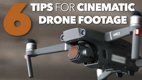 tips  cinematic drone footage mobile filmmakers