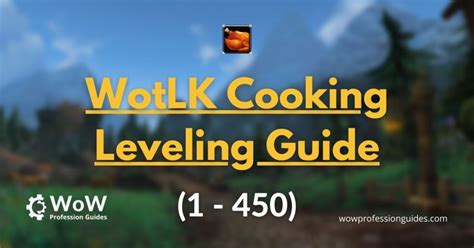 wotlk cooking guide   wow classic leveling