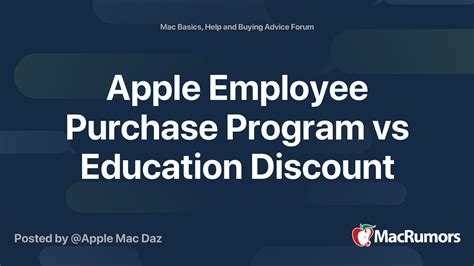 apple employee purchase program  education discount macrumors forums