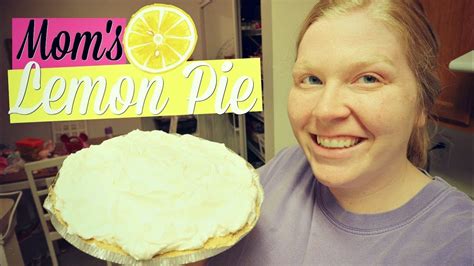 Mom S Lemon Pie Recipe Easy And Delicious Youtube