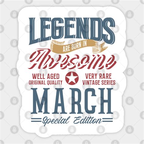 march special edition born  march sticker teepublic