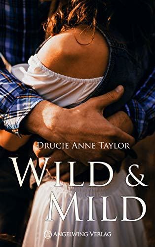 Wild And Mild By Drucie Anne Taylor Goodreads