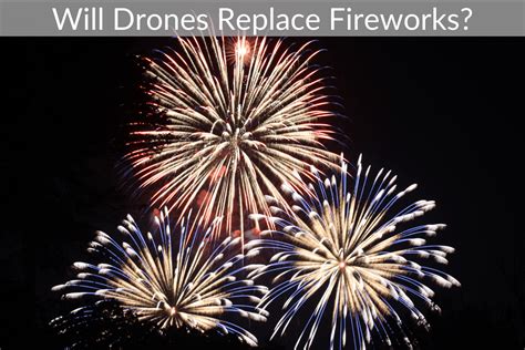 drones replace fireworks april