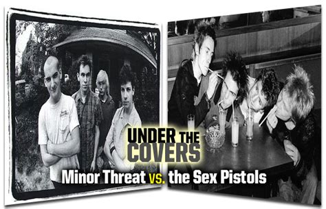 under the covers minor threat vs the sex pistols