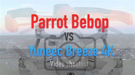 yuneec breeze  parrot bebop youtube
