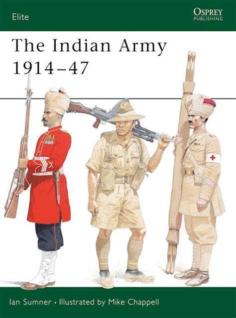the indian army 1914 1947 elite ian sumner osprey publishing