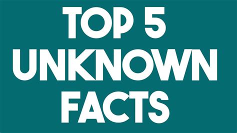 unknown facts top  youtube