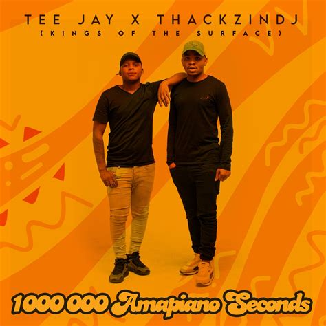 ‎1 000 000 Amapiano Seconds Kings Of The Surface By Tee Jay