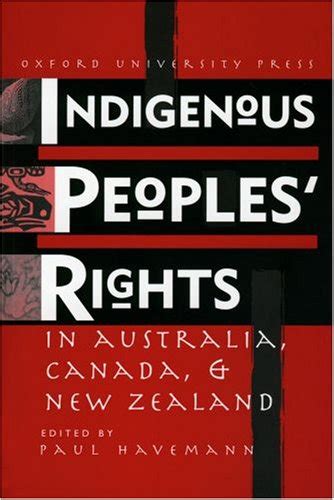 Indigenous Peoples Rights In Australia Canada And New Zealand 2001