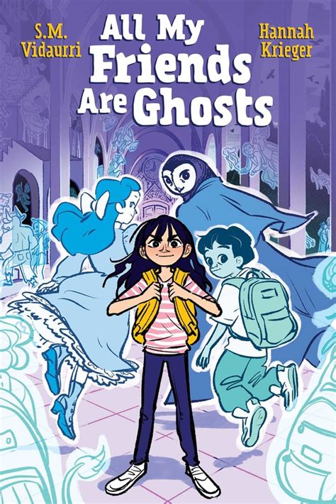 All My Friends Are Ghosts Book By S M Vidaurri Hannah Krieger
