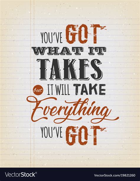 youve got what it takes motivation quote vector image