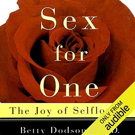 Sex For One Hörbuch Download Betty Dodson Audible De Englisch