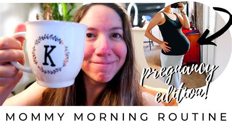 my mommy morning routine while pregnant 35 weeks