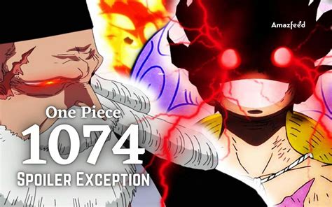 piece chapter  spoiler exception release date countdown amazfeed