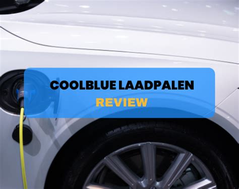 coolblue laadpaal review ervaringen kosten top xnl