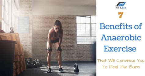 benefits  anaerobic exercise   convince   feel  burn