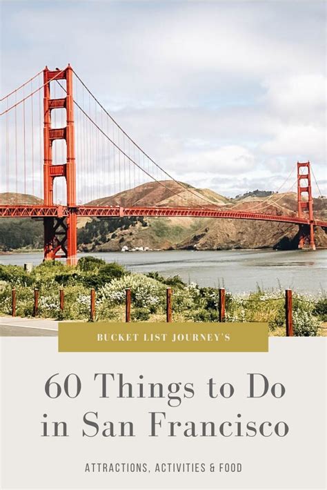 san francisco bucket list 60 best things to do in the fun city of sf