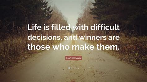 hard decisions  life quotes inspiring famous quotes  life