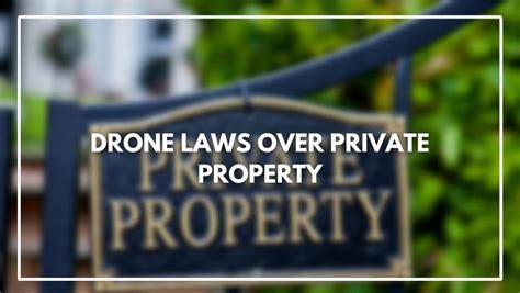 drone laws  private property    rules  updated