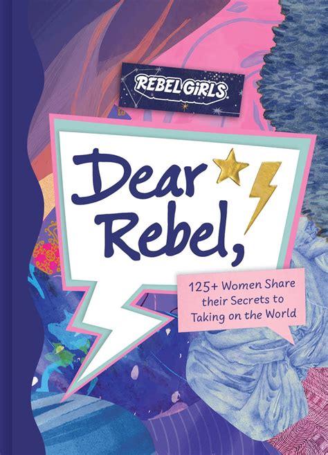 dear rebel  women share   advice   girls  today