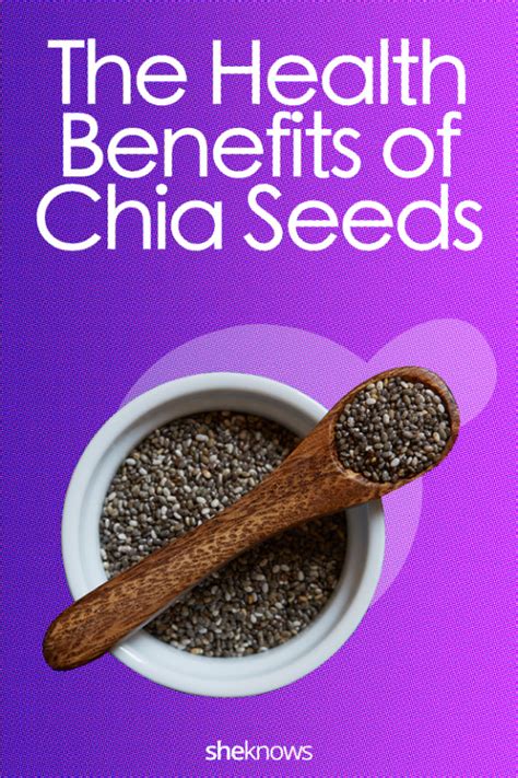 Here Are The Health Benefits Of Chia Seeds Sheknows