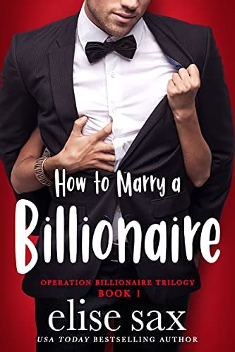 How To Marry A Billionaire Operation Billionaire Trilogy Book 1 Ebook
