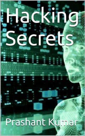 hacking secrets  prashant kumar goodreads