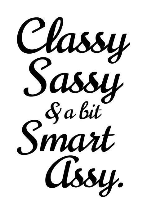 Classy Sassy And A Bit Smart Assy Art Print By