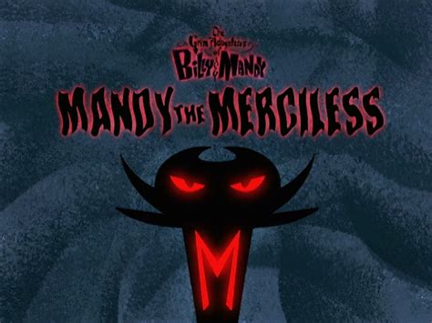 grim adventures  billy  mandy season  episode  mandy  merciless hd
