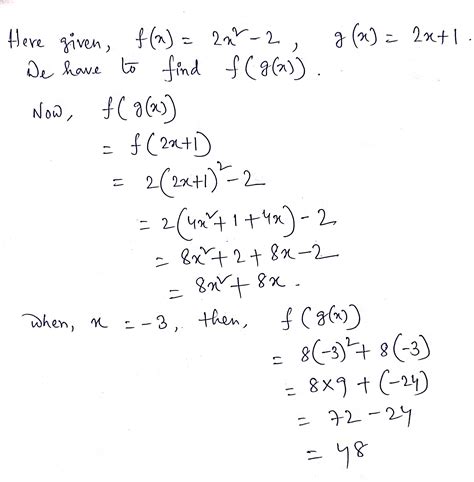 [solved] If F X 2x 2 − 2 And G X 2x 1 Evaluate F G X When X