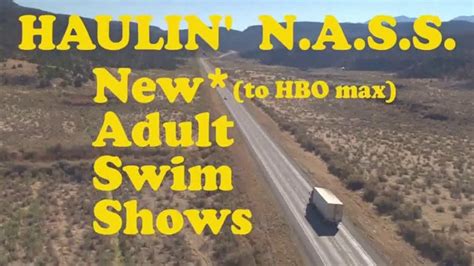 hbo max tv commercial haulin n a s s new adult swim