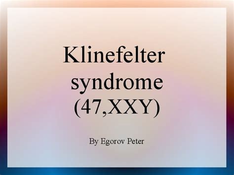 Klinefelter Syndrome Chromosome Abnormality And Symptoms