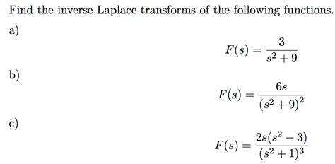 Solved Find The Inverse Laplace Transforms Of The Following