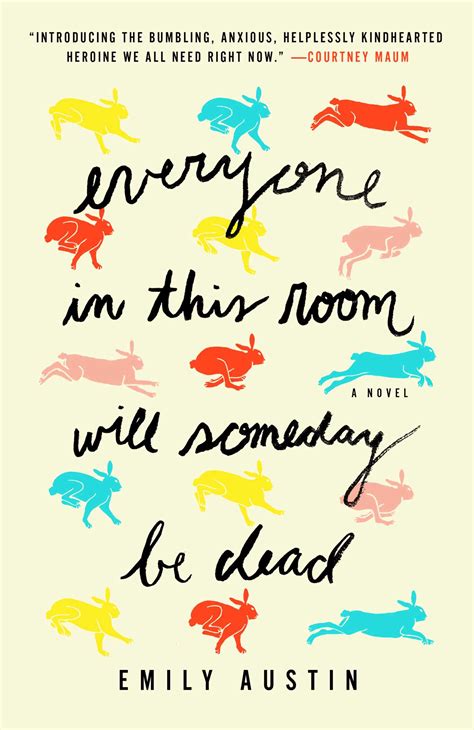 everyone in this room will someday be dead by emily r austin