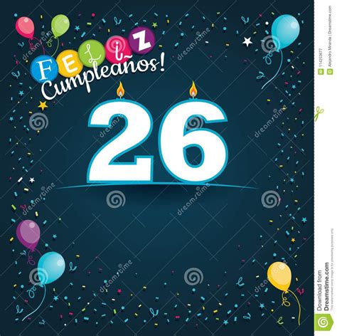 Feliz Cumpleanos 26 Happy Birthday 26 In Spanish