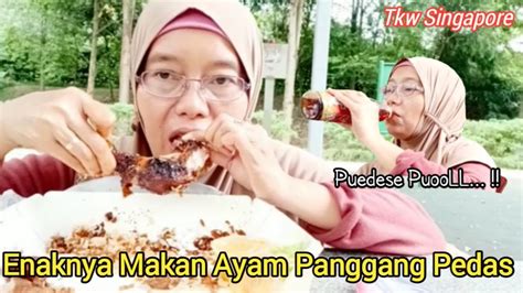 Enaknya Makan Ayam Panggang Pedas Daily Vlog Tkw Singapore Youtube