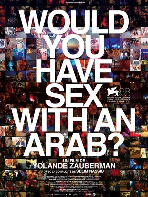 Would You Have Sex With An Arab Film Documentaire 2011 Allociné
