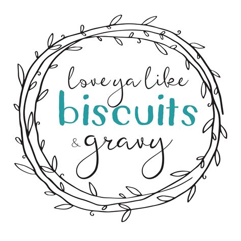 love ya  biscuits  gravy farmhouse printables  buy