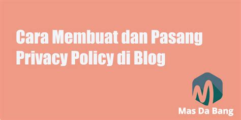 membuat  pasang privacy policy  blog blog itapuihcom
