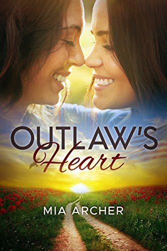 Outlaw S Heart A Lesbian Romance Ebook Archer Mia Uk