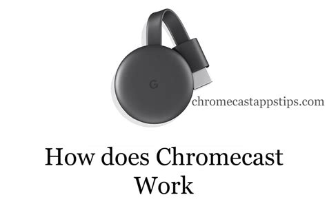 chromecast work fully explained chromecast apps tips