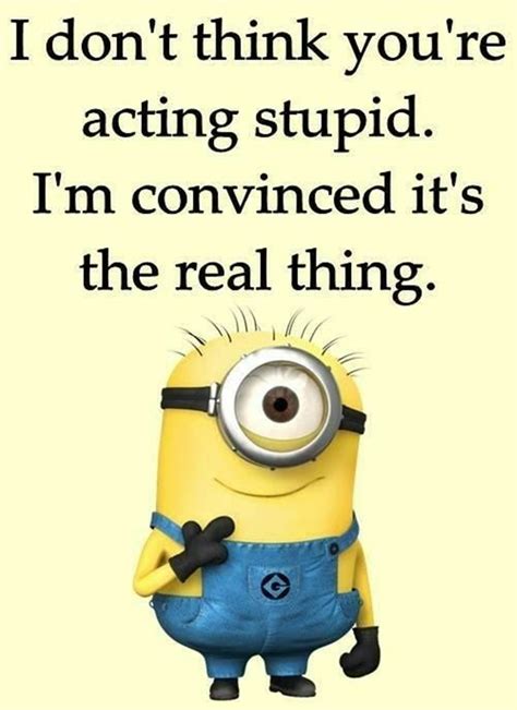 Best 45 Very Funny Minions Quotes Of The Week Dreams Quote