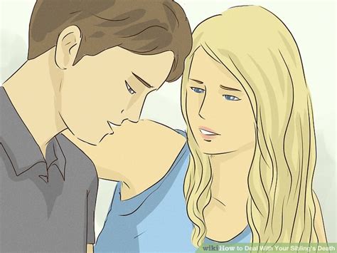 3 ways to deal with your brother or sisters death wikihow