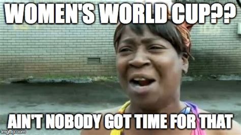 5 insanely sexist women s world cup memes that still can t spoil the